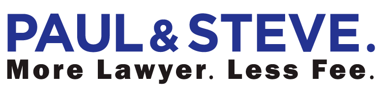 Paul and Steve. More Lawyer. Less Fee.